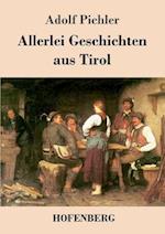 Allerlei Geschichten Aus Tirol