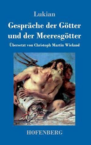 Gespräche der Götter und der Meeresgötter