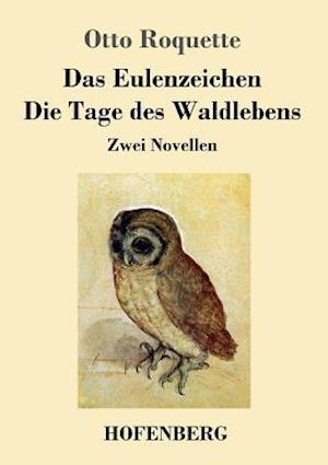 Das Eulenzeichen / Die Tage des Waldlebens