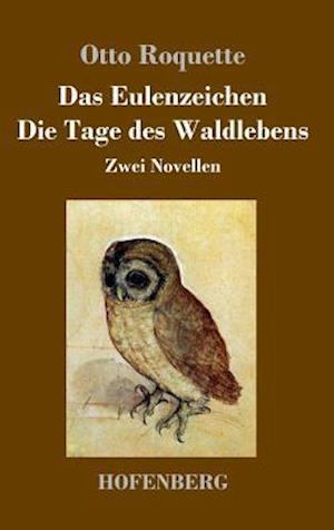 Das Eulenzeichen / Die Tage des Waldlebens