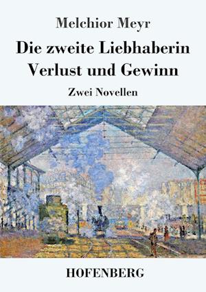 Die zweite Liebhaberin / Verlust und Gewinn