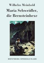 Maria Schweidler, die Bernsteinhexe
