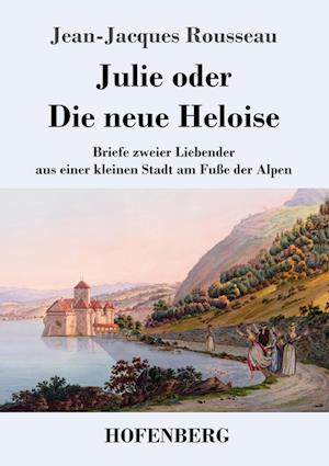 Julie oder Die neue Heloise