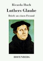 Luthers Glaube