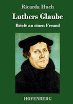 Luthers Glaube