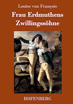 Frau Erdmuthens Zwillingssöhne