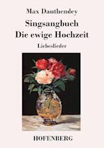 Singsangbuch / Die ewige Hochzeit