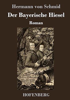 Der Bayerische Hiesel