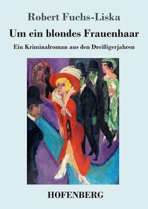 Um ein blondes Frauenhaar