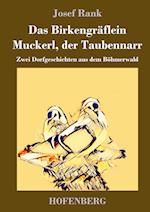 Das Birkengräflein / Muckerl, Der Taubennarr