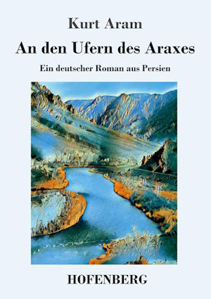 An den Ufern des Araxes