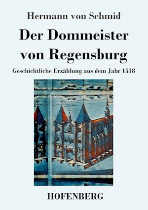 Der Dommeister von Regensburg