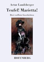 Teufel! Marietta!