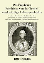 Des Freyherrn Friedrichs von der Trenck merkwürdige Lebensgeschichte