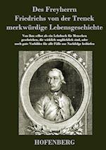 Des Freyherrn Friedrichs von der Trenck merkwürdige Lebensgeschichte