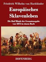 Europäisches Sklavenleben