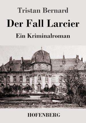 Der Fall Larcier