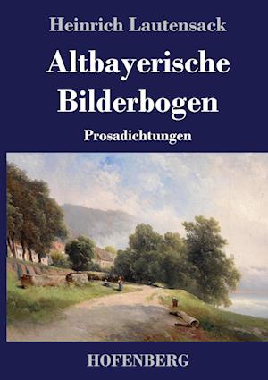 Altbayerische Bilderbogen