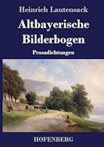 Altbayerische Bilderbogen