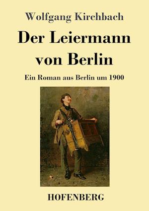 Der Leiermann von Berlin