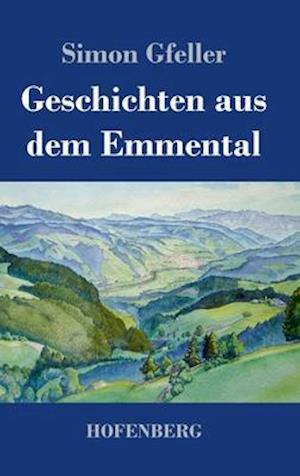 Geschichten aus dem Emmental