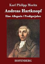 Andreas Hartknopf. Eine Allegorie / Andreas Hartknopfs Predigerjahre