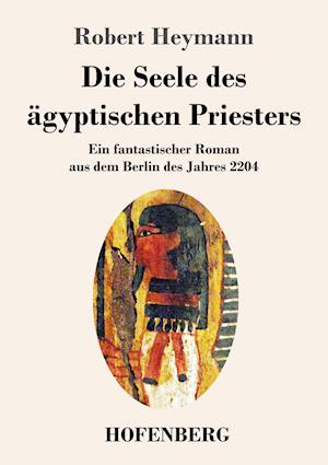 Die Seele des ägyptischen Priesters