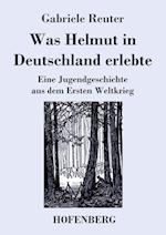 Was Helmut in Deutschland erlebte