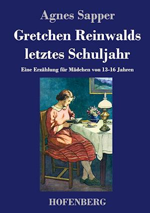 Gretchen Reinwalds letztes Schuljahr