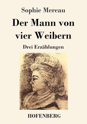 Der Mann von vier Weibern