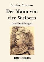 Der Mann von vier Weibern