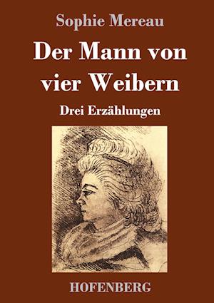 Der Mann von vier Weibern