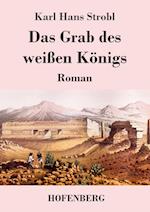 Das Grab des weißen Königs