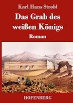 Das Grab des weißen Königs