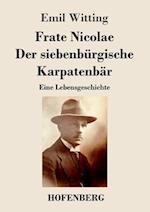 Frate Nicolae Der siebenbürgische Karpatenbär