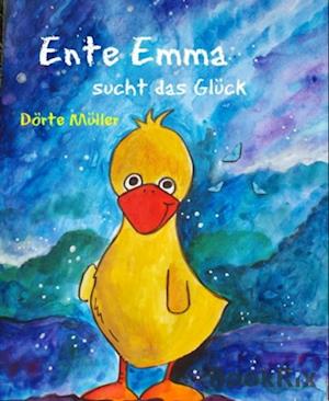 Ente Emma sucht das Glück