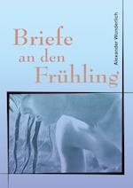 Briefe an den Frühling