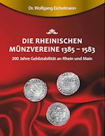 Die rheinischen Münzvereine 1385  1583