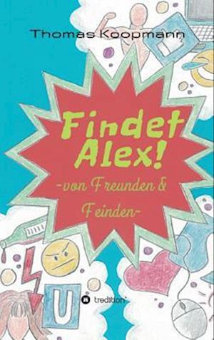 Findet Alex!