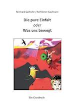 Die pure Einfalt