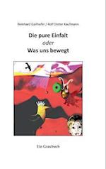 Die pure Einfalt