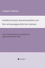 Interkommunale Zusammenarbeit und ihre verfassungsrechtlichen Grenzen