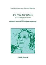 Die Frau des Ochsen (LA FEMMINA DEL BUE)