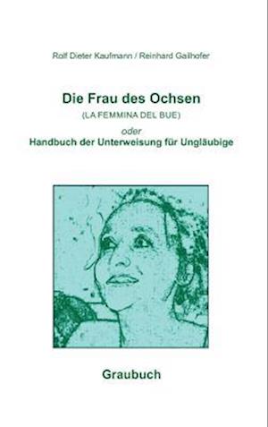 Die Frau des Ochsen (LA FEMMINA DEL BUE)