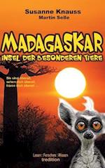 MADAGASKAR - Insel der besonderen Tiere