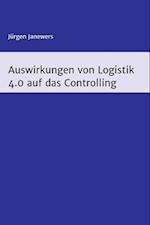 Auswirkungen von Logistik 4.0 auf das Controlling