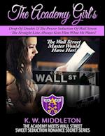 The Academy Girl's Drop of Doubts & the Power Seduction of Wall Street