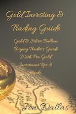 Gold Investing & Trading Guide