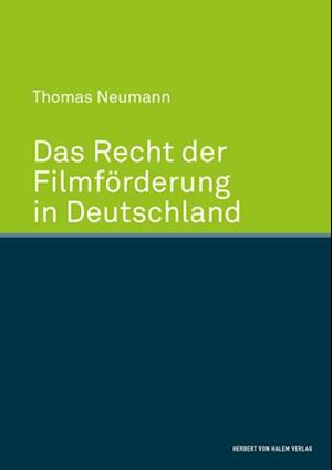 Das Recht der Filmförderung in Deutschland