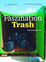 Faszination Trash